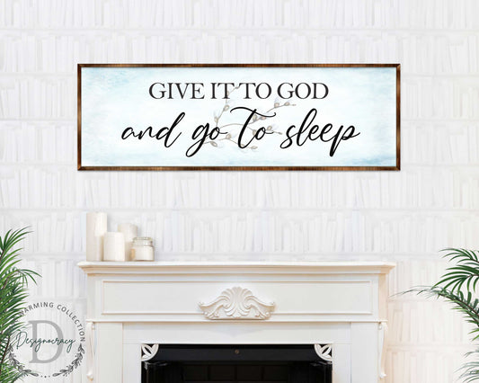 Give It to God - Wooden Religious- Christian Art - Contemporary Sign